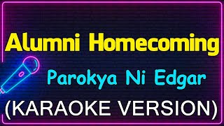 Alumni Homecoming  Parokya Ni Edgar Karaoke Version [upl. by O'Neil92]