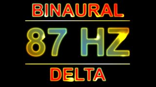 87HZ BINAURAL BEATS 🔊  8D  DELTA [upl. by Elocim]