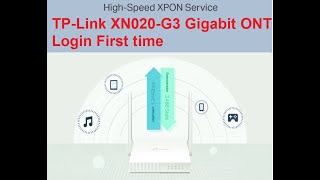 TP Link XN020 G Gigabit 300Mbps Fiber GPON ONT Login [upl. by Faso461]