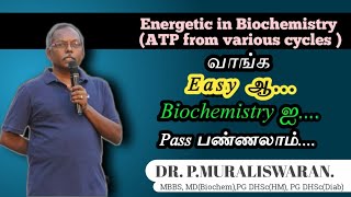 Energetics in BiochemistryMuralis Simplified Biochemistry [upl. by Eedna]