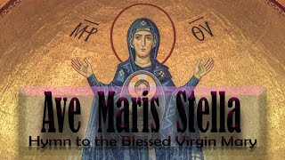 Ave Maris Stella Latin Hymn to Blessed Virgin MaryShalom M Catholic Hymns [upl. by Aix812]