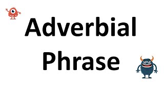 Adverbial Phrase [upl. by Lopes]