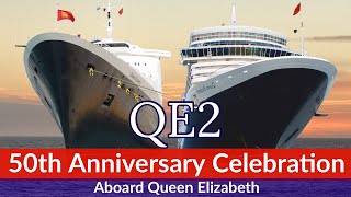 QE2 A 50th Anniversary Celebration  theme cruise aboard Cunard’s new Queen Elizabeth [upl. by Bokaj]