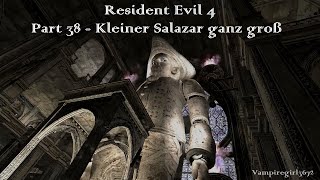 Resident Evil 4 Part 38  Kleiner Salazar ganz groß [upl. by Enidan]