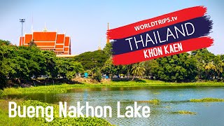 Khon Kaen  Bueng Nakhon Lake Reservoir amp Public Park  THAILAND  WELTREISE 332 [upl. by Ragg]