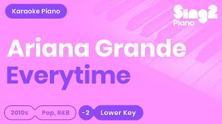 Ariana Grande  everytime Lower Key Piano Karaoke [upl. by Anivlis244]