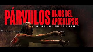 Trailer Oficial  PÁRVULOS HIJOS DEL APOCALIPSIS [upl. by Herm]