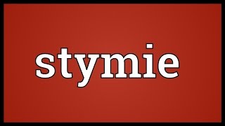 Stymie Meaning [upl. by Eddi]