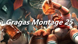 Gragas Montage 25 [upl. by Ahoufe]