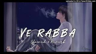 Ve Rabba Slowed  Reverb  Runbir  Manjit Sahota  Nav Dolorain [upl. by Towill897]