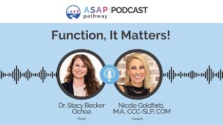 Ep23 Function It Matters with Nicole Goldfarb MA CCCSLP COM [upl. by Jair]