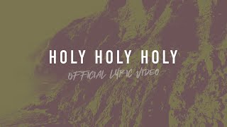 Holy Holy Holy  Reawaken Hymns  Official Lyric Video [upl. by Thar]