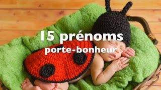 15 prénoms portebonheur [upl. by Candyce]