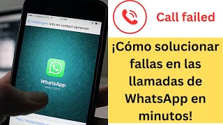 ¡Cómo solucionar fallos en las llamadas de WhatsApp en minutos [upl. by Askwith628]