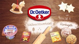 Rumkugeln einfach selber machen  Dr Oetker Weihnachtswerkstatt Folge 5 [upl. by Warfourd749]