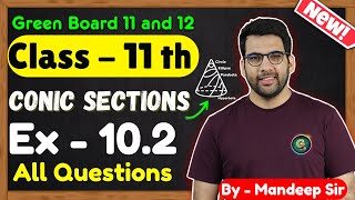 Class  11 Ex  102 Q1 to Q12 Conic Sections Maths  CBSE NCERT  New Book  Green Board [upl. by Nywrad]