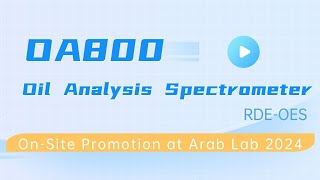 Onsite promotion of OA800 Oil Analysis Spectrometer at Arablab 2024 [upl. by Casey888]