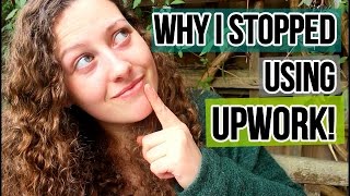 7 REASONS I STOPPED USING UPWORK  DIGITAL NOMAD JOURNEY [upl. by Vincelette]