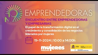 19N Encuentro de Emprendedoras y Empresarias en Madrid [upl. by Topper]