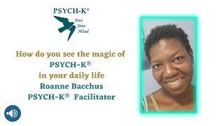 Roanne Bacchus shares how she sees the magic of PSYCHK® in her daily life [upl. by Oiragelo478]