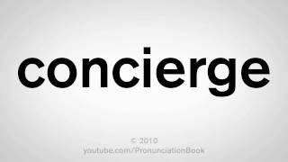 How To Pronounce Concierge [upl. by Beller95]