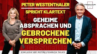 „Geheime Absprachen und gebrochene Versprechen – Peter Westenthaler spricht Klartext“ [upl. by Ynnaf701]