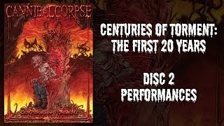 Cannibal Corpse  Centuries of Torment  DVD 2  Performances OFFICIAL [upl. by Backer]