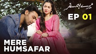 Mere HumSafar  EP 01  Farhan Saeed  Hania Amir  Pakistani Drama [upl. by Baniaz]