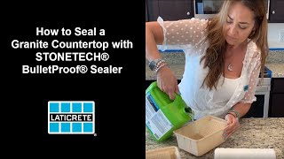 How to Seal a Granite Countertop with STONETECH® BulletProof® Sealer [upl. by Oad]