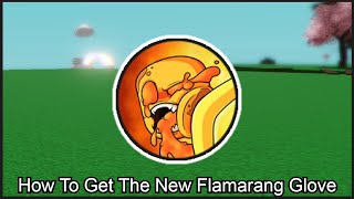 How To Get The Flamarang Glove In Roblox Slap Battles [upl. by Nauqal479]