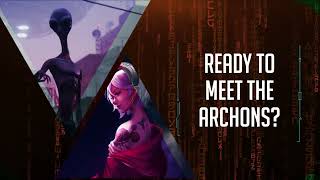 Are You Ready to Meet the Archons [upl. by Octavie726]