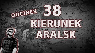 Odcinek 38 Kierunek Aralsk  Marian na świecie RosjaMongoliaKazachstan [upl. by Hannavahs509]