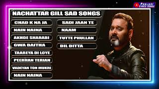 Nachattar gill hits  nachattar gill sad songs [upl. by Vachil]