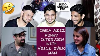 Indian Reacts To  IQRA AZIZ Funny Interview With VOICE OVER MAN  Part 1  🇮🇳❤️🇵🇰 [upl. by Cordy]