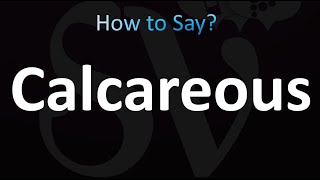 How to Pronounce Calcareous correctly [upl. by Mcgruter]