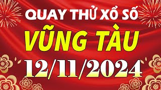 Quay thử kết quả xổ số Vũng Tàu ngày 12 tháng 11  XSVT  KQXSVT  SXVT  Quay thử xs Vũng Tàu [upl. by Eitsirk349]