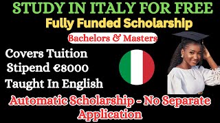 Study In Italy For Free Automatic Scholarship  Undergraduate and Masters 20242025Easy To Apply [upl. by Goetz269]