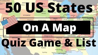 50 US States On A Map Quiz Game amp List Geography For Kids amp Adults [upl. by Aiela]