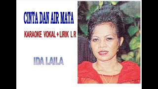 CINTA DAN AIR MATA Karaoke vokal lirik LR by Ida Laila [upl. by Elyag]