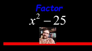 How to Factor DIFFERENCE OF SQUARES Binomial x2  25 [upl. by Quartet]