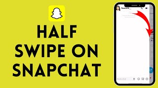 How to Half Swipe on Snapchat 2024  Snapchat Tutorial [upl. by Notned]