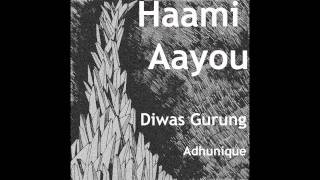 Diwas Gurung  Haami Aayou [upl. by Tiffie]