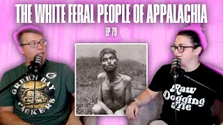 The White Feral People of Appalachia [upl. by Ayitahs]