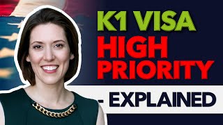 K1 Visa High Priority  Explained [upl. by Eirrok]