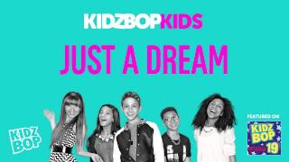 KIDZ BOP Kids  Just a Dream KIDZ BOP 19 [upl. by Kina]