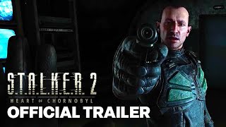 STALKER 2 Heart of Chornobyl — Official Launch Trailer [upl. by Woodson115]