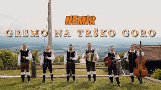 Nemir  Gremo na Trško goro Official video [upl. by Ganny]