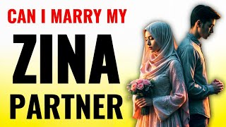 Is It Allowed Marrying Your ZINA Partner [upl. by Lowenstern]