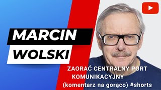 SHORTS Zaorać CPK krótki komentarz na gorącomarcinwolski polityka [upl. by Sirref111]