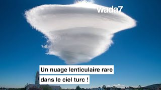 Un nuage lenticulaire rare dans le ciel turc [upl. by Hecker]